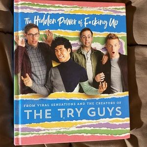 The Try Guys Book - The Hidden Power of F*cking Up